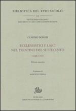 Ecclesiastici e laici nel Trentino del Settecento (1748-1763)