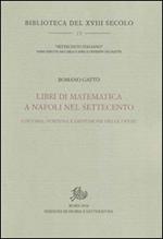 Libri di matematica a Napoli nel Settecento. Editoria, fortuna e diffusione delle opere