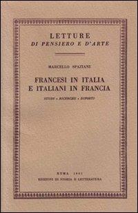Francesi in Italia e italiani in Francia - Marcello Spaziani - copertina