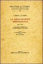 La Longombardia meridionale (570-1077). Il ducato di Benevento, il principato di Salerno