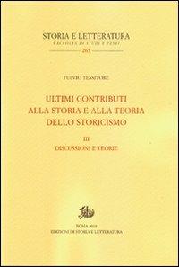 Ultimi contributi alla storia e alla teoria dello storicismo. Vol. 3: Discussioni e teorie - Fulvio Tessitore - copertina