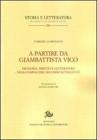 A partire da Giambattista Vico. Filosofia, diritto e letteratura nella Napoli del secondo Settecento - Fabrizio Lomonaco - copertina