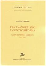 Tra evangelismo e controriforma. Gian Matteo Gilberti (1495-1543)