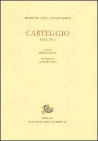 Carteggio 1902-1914 - Benedetto Croce,Giovanni Papini - copertina