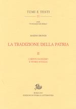 tradizione della patria. Vol. 2: Carduccianesimo e storia d'Italia