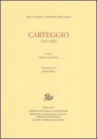Carteggio 1913-1982 - Biagio Marin,Giuseppe Prezzolini - copertina