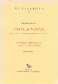L'Italia nuova. Per la storia del Risorgimento e dell'Italia unita. Vol. 1: Il pensiero democratico da Mazzini a Salvemini - Giuseppe Galasso - copertina