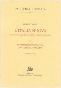 L' Italia nuova. Per la storia del Risorgimento e dell'Italia unita. Vol. 1: Il pensiero democratico da Mazzini a Salvemini. - Giuseppe Galasso - copertina