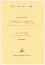 L'Italia nuova per la storia del Risorgimento e dell'Italia unita. Vol. 2: La democrazia da Cattaneo a Rosselli