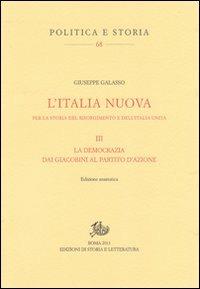 L'Italia nuova per la storia del Risorgimento e dell'Italia unita. Vol. 3: La democrazia dai giacobini al Partitod'azione - Giuseppe Galasso - copertina