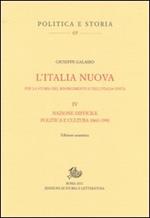 L'Italia nuova per la storia del Risorgimento e dell'Italia unita. Vol. 4: Nazione difficile. Politica e cultura 1860-1990