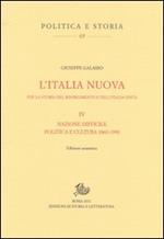 L' Italia nuova per la storia del Risorgimento e dell'Italia unita. Vol. 4: Nazione difficile. Politica e cultura 1860-1990.