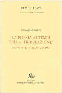 La poesia ai tempi della «tribulazione». Giovanni Nesi e i savonaroliani - Giulia Ponsiglione - copertina