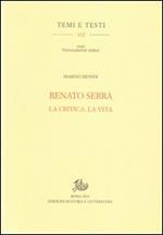 Renato Serra. La critica, la vita