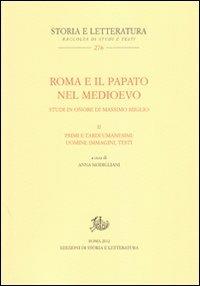 Roma e il papato nel Medioevo. Studi in onore di Massimo Miglio. Vol. 2: Primi e tardi umanesimi. Uomini, testi, immagini - copertina