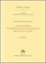 Annotationes in meditationes metaphysicas Renati Des Cartis