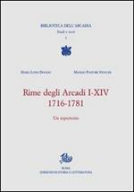 Rime degli Arcadi I-XIV, 1716-1781. Un'antologia