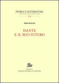 Dante e il suo futuro - Piero Boitani - copertina