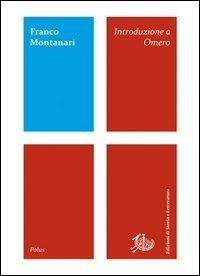 Introduzione a Omero - Franco Montanari - copertina