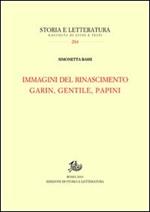 Immagini del Rinascimento. Garin, Gentile, Papini