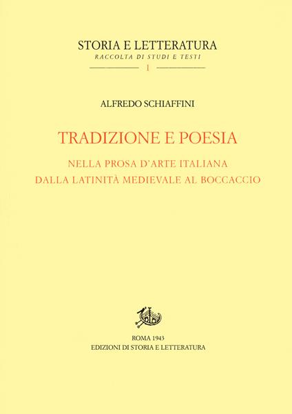 Tradizione e poesia nella prosa d'arte italiana, dalla latinità medioevale al Boccaccio - Alfredo Schiaffini - copertina