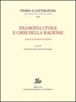 Filosofia civile e crisi della ragione. Croce filosofo europeo