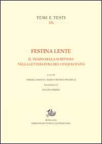 Festina lente. Il tempo della scrittura nella letteratura del Cinquecento - copertina