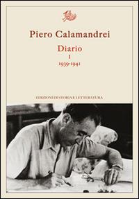Diario. Vol. 1: 1939-1941. - Piero Calamandrei - copertina