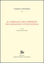 Il cardinale Carlo Oppizzoni tra Napoleone e l'Unità d'Italia