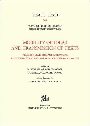 Mobility of ideas and transmission of texts, religion, learning, and literature in the Rhineland and the low countries (ca. 1300-1550) - copertina