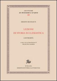 Lezioni di storia ecclesiastica. L'antichità - Ernesto Buonaiuti - copertina