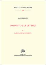 Lo spirito e le lettere. Vol. 2: Dal Boccaccio al Novecento.