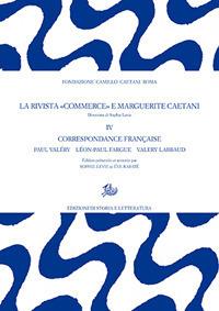 La rivista «Commerce» e Marguerite Caetani. Vol. 4: Correspondance française: les directeurs - copertina