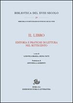 Il libro. Editoria e pratiche di lettura nel Settecento