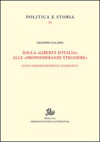 Dalla «libertà d'Italia» alle «preponderanze straniere» - Giuseppe Galasso - copertina