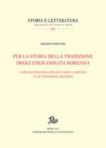 Per la storia della tradizione degli Epigrammata Bobiensia. Con una disamina delle carte campana e un testimone inedito