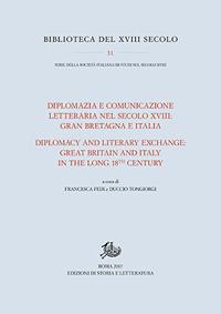 Diplomazia e comunicazione letteraria nel secolo XVIII: Gran Bretagna e Italia. Ediz. italiana e inglese - copertina