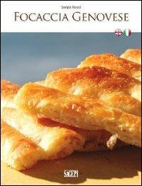 Focaccia genovese. Ediz. italiana e inglese - Sergio Rossi - copertina