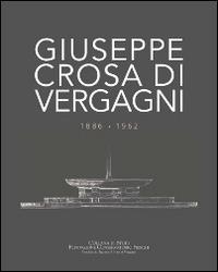 Giuseppe Crosa di Vergagni 1886-1962 - copertina