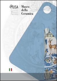 Museo della ceramica. Civici musei Savona - copertina
