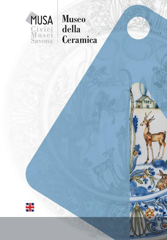Museo delle ceramica. Civici musei Savona. Ediz. inglese - copertina