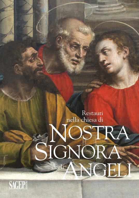 Restauri nella chiesa di Nostra Signora degli Angeli. Simone Dondo, Luca Cambiaso, Tintoretto - copertina