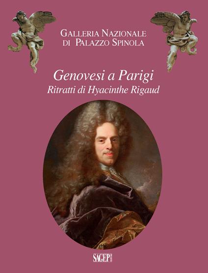 Genovesi a Parigi. Ritratti di Hyacinthe Rigaud. Ediz. illustrata - copertina