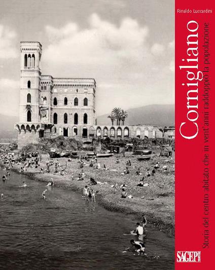 Cornigliano. Storia del centro abitato che in vent'anni raddoppiò la popolazione - Rinaldo Luccardini - copertina