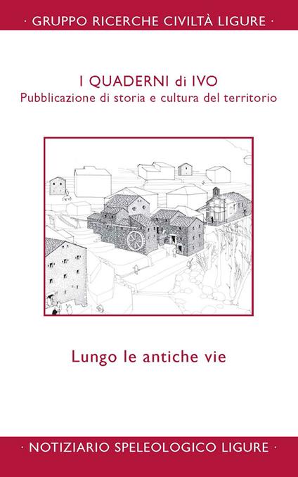 Quaderni di Ivo. Lungo le antiche vie - copertina