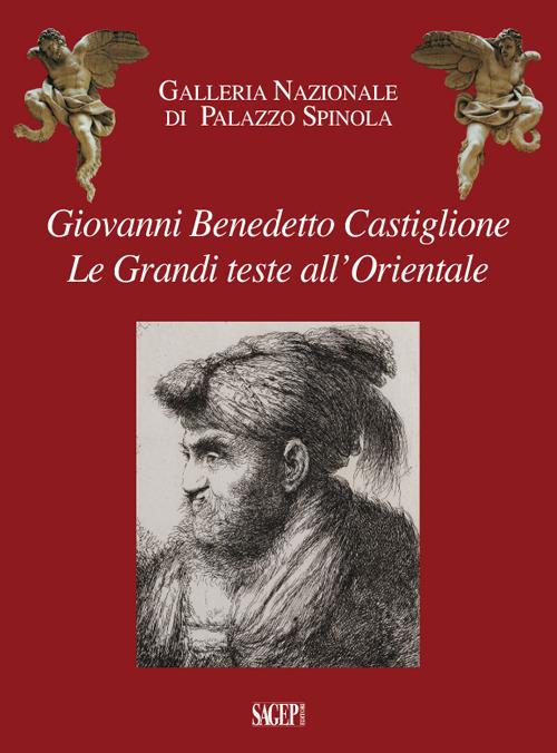 Giovanni Benedetto Castiglione. Le grandi teste all'Orientale - copertina