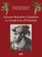 Giovanni Benedetto Castiglione. Le grandi teste all'Orientale
