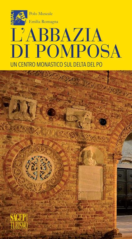 L'abbazia di Pomposa. Un centro monastico sul delta del Po - copertina