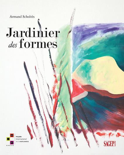 Jardinier des formes. Ediz. illustrata - Armand Scholtès - copertina