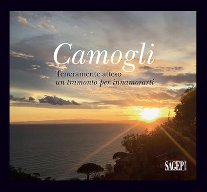 Camogli. Teneramente atteso. Un tramonto per innamorati. Ediz. illustrata - copertina